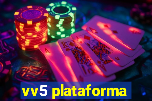 vv5 plataforma